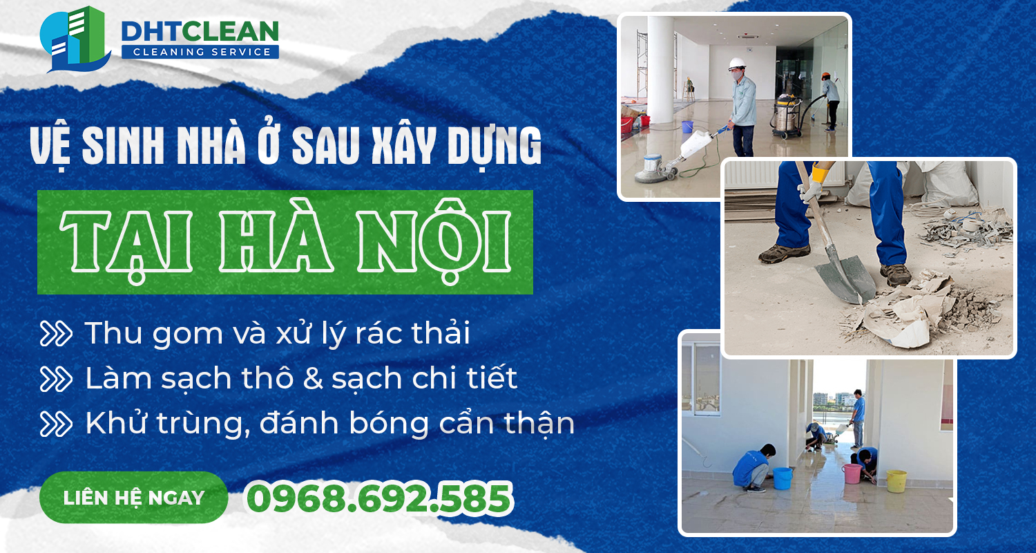 Vệ sinh nhà ở sau xây dựng tại Hà Nội