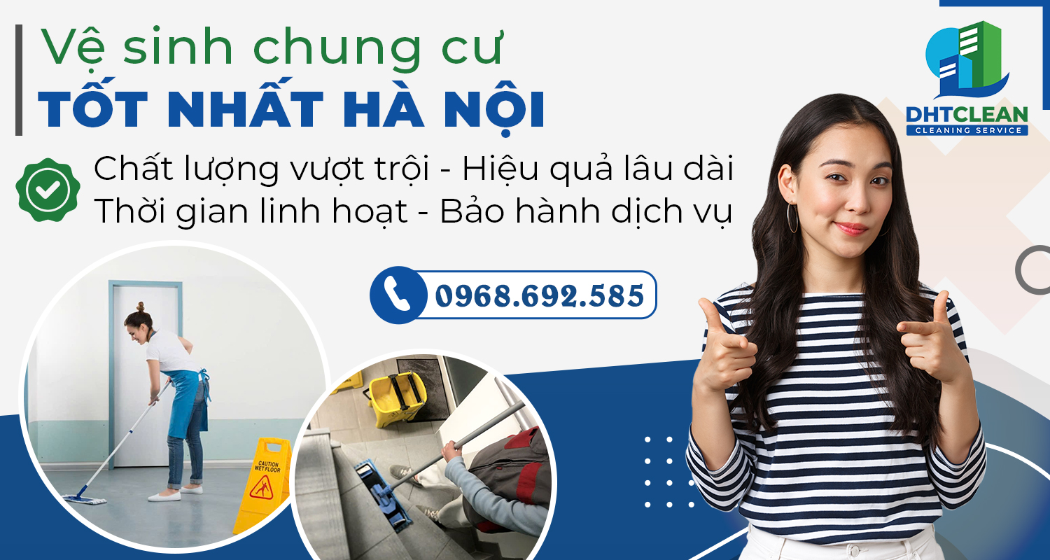 Vệ sinh chung cư tốt nhất Hà Nội chất lượng, tận tâm